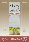 Palaces & Calluses (Cotswold Chronicles #1) - Rebecca Woodhead