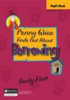 Penny Wise Finds Out About Borrowing - Andy Flatt