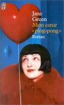 Mon coeur "ping-pong" - Jane Green