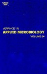 Advances in Applied Microbiology, Volume 54 - Allen I. Laskin