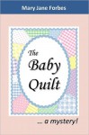 The Baby Quilt - Mary Jane Forbes