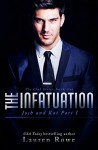 The Infatuation: Josh and Kat Part I (The Club Series Book 5) - Lauren Rowe