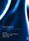 Street Computing: Urban Informatics and City Interfaces - Marcus Foth, Markus Rittenbruch, Ricky Robinson