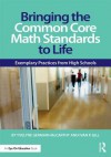 Bringing the Common Core Math Standards to Life: Exemplary Practices from High Schools - Yvelyne Germain- MC Carthy