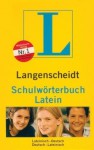 Langenscheidt Schulwörterbuch Latein: Lateinisch Deutsch, Deutsch Lateinisch - Langenscheidt, Erich Pertsch, Ernst Erwin Lange-Kowal