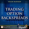 Trading Option Backspreads (Minyanville Media) - Adam Warner