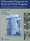 Differential Diagnosis in Head and Neck Imaging - Thomas J. Vogl, Martin G. Mack