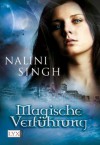 Magische Verführung (German Edition) - Nalini Singh, Petra Knese