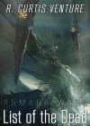 List of the Dead (Armada Wars, #2) - R. Curtis Venture