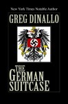 The German Suitcase - Greg Dinallo