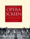 Encyclopedia of Opera on Screen: A Guide to More Than 100 Years of Opera Films, Videos, and DVDs - Ken Wlaschin