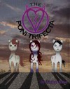 The Poni Trifecta: Volumes 2, 3 & 4 of The Poniworld Chronicles - Lotus Rose