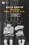 Trilogia della città di K. - Ágota Kristof