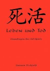 Leben Und Tod - Gunnar Dickfeld