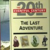 The Last Adventure ( 20th The Eventful Century) - Christine Noble