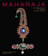 Maharaja: The Splendour of India's Royal Courts - Anna Jackson, Amin Jaffer