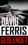 GEBLENDET (Thriller) (German Edition) - David Ferris