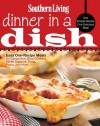 Southern Living Dinner in a Dish: One Simple Recipe, One Delicious Meal - Editors of Southern Living Magazine