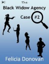 The Black Widow Agency - Case #2 - Felicia Donovan