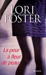 La peur à fleur de peau (Mosaïc) (French Edition) - Lori Foster