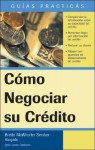 Cómo Negociar su Crédito (Legal Survival Guides (Spanish Editions)) - Brette McWhorter Sember