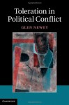 Toleration in Political Conflict - Glen Newey