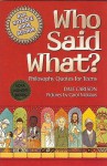 Who Said What?: Philosophy Quotes for Teens - Dale Carlson