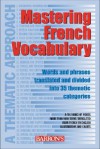 Mastering French Vocabulary: A Thematic Approach (Mastering Vocabulary Series) - Wolfgang Fischer, Anne-Marie Le Plouhinec