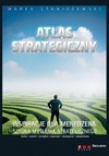 Atlas strategiczny. Inspiracje dla menedżera - Marek Staniszewski