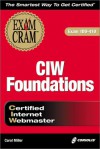 CIW Foundations Exam Cram (Exam: 1D0-410) - Carol Miller