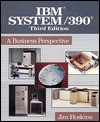 IBM System/390: A Business Perspective - Jim Hoskins