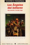 Los Angeles del Infierno: Una Extrana y Terrible Saga - Hunter S. Thompson