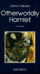 Otherworldly Hamlet - John O'Meara