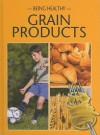 Grain Products - Heather C. Hudak