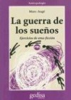 La Guerra de Los Suenos - Marc Augé