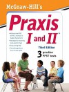 McGraw-Hill's Praxis I and II - Laurie E. Rozakis