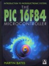 Introduction to Microelectronic Systems: The PIC 16f84 Microcontroller - Martin P. Bates