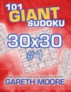 101 Giant Sudoku 30x30 #1 - Gareth Moore