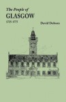 The People of Glasgow [Scotland], 1725-1775 - David Dobson