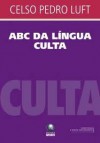 ABC da língua culta - Celso Pedro Luft