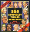 Cal 99 365 Stupidest Things Ever Said Calendar - Ross Petras