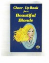 Cheer-Up Book for a Beautiful Blonde - Dan Valentine, James Valentine