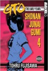 GTO: The Early Years -- Shonan Junai Gumi, Volume 4 - Tōru Fujisawa