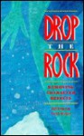 Drop the Rock: Removing Character Defects - Bill Pittman, Todd Weber