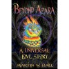 Beyond Azara: A Universal Love Story - Martin W. Ball