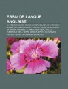 Essai de Langue Anglaise: La D Sob Issance Civile, Unto This Last, Le Livre Des Snobs, D Fense Des Droits de La Femme, Le Si Cle de La Raison - Source Wikipedia