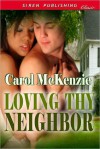 Loving Thy Neighbor - Carol McKenzie