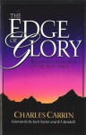 Edge Of Glory, The: Receiving the Power of the Holy Spirit - Charles Carrin