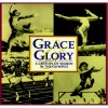 Grace & Glory: A Century of Women in the Olympics - Triumph Books, Triumph Books