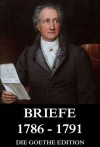 Briefe 1786 - 1791 - Johann Wolfgang von Goethe